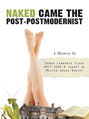 cover image of Naked Came the Post-Postmodernist: a Mystery